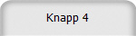 Knapp 4