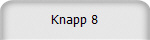 Knapp 8